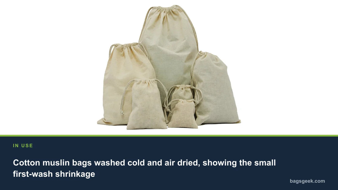Cotton muslin bags washed cold and air dried, showing the small first-wash shrinkage