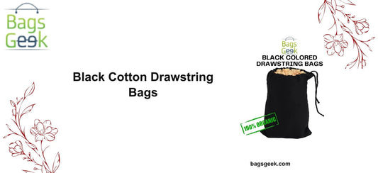 Black Cotton Drawstring Bags: Uses, Sizing & Custom Printing - BAGSGeek