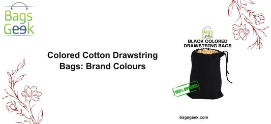 Colored Cotton Drawstring Bags: Match Your Brand (Color Guide) - BAGSGeek