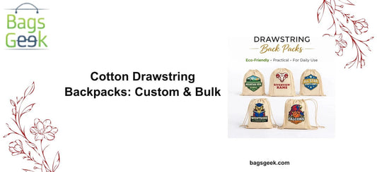 Cotton Drawstring Backpacks: The Custom & Bulk Buyer's Guide - BAGSGeek