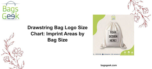 Drawstring Bag Logo Size Chart: Imprint Areas by Bag Size - BAGSGeek