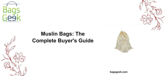 Muslin Bags: The Complete Buyer's Guide (Sizes, Uses & Bulk) - BAGSGeek