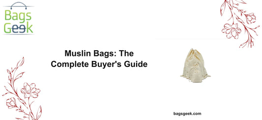 Muslin Bags: The Complete Buyer's Guide - BAGSGeek cotton bags